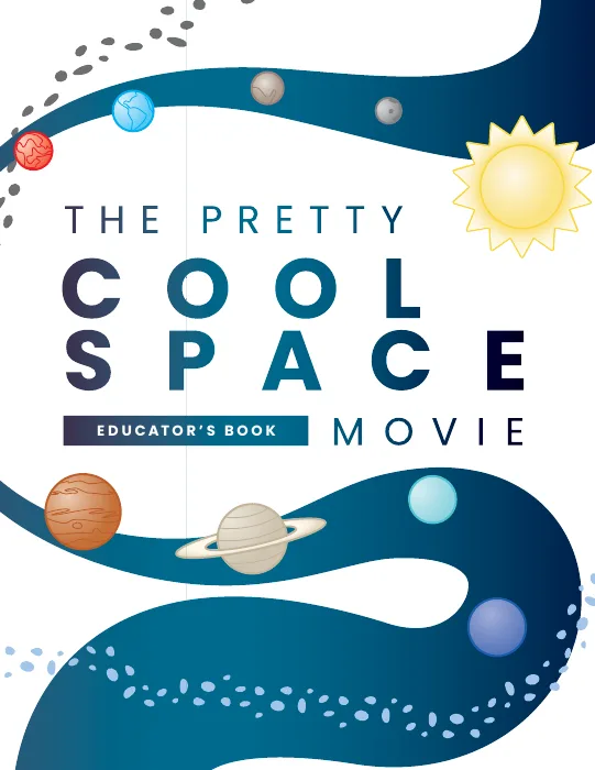 Cover of the The Pretty Cool Space Movie educator guide